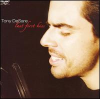 Tony DeSare - Last First Kiss lyrics