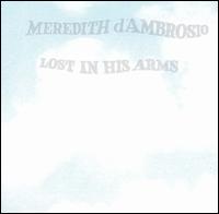 Meredith d'Ambrosio - Lost in His Arms lyrics