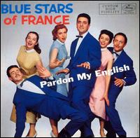 The Blue Stars of France - Pardon My English lyrics