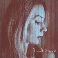 Laura Austin - I Could Be Anyone lyrics