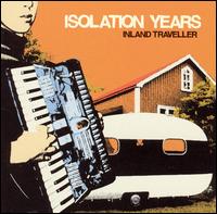 Isolation Years - Inland Traveller lyrics