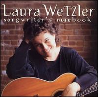 Laura Wetzler - Songwriter's Notebook lyrics