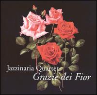 Jazzinaria Quartet - Grazie Dei Fior lyrics