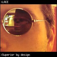 Lace [Elec] - Superior by Design lyrics
