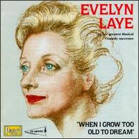 Evelyn Laye - When I Grow Too Old to Dream lyrics
