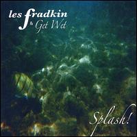 Les Fradkin - Splash! lyrics