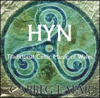 Carreg Lafar - Hyn: Traditional Celtic Music of Wales lyrics