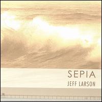 Jeff Larson - Sepia lyrics