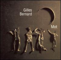 Gilles Bernard - Mot lyrics