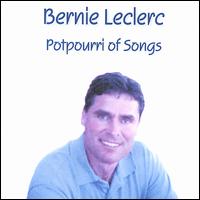 Bernie Leclerc - Potpourri of Songs lyrics