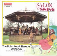 Palm Court Theater Orchestra - Salon to Swing lyrics