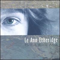 Le Ann Etheridge - Half a World Away lyrics