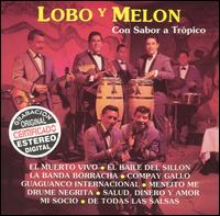Lobo y Melon - Con Sabor a Tropico lyrics