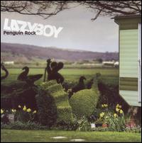 Lazyboy - Penguin Rock lyrics