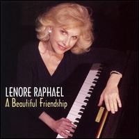 Lenore Raphael - A Beautiful Friendship lyrics