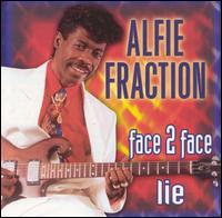 Alfie Fraction - Face 2 Face Lie lyrics