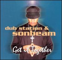 Dub Station - Get It Together lyrics