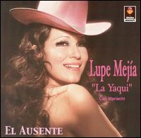 Lupe Mejia - El Ausente lyrics