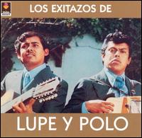 Lupe Y Polo - Los Exitazos De lyrics