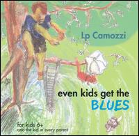 Lp Camozzi - Even Kids Get the Blues lyrics
