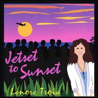 Lenore Troia - Jetset to Sunset lyrics