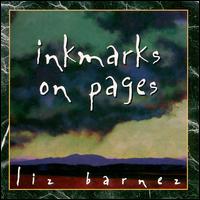 Liz Barnez - Inkmarks on Pages lyrics