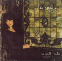 Liz Queler - No Small Wonder lyrics