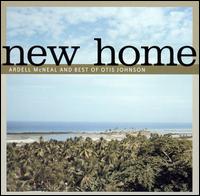 New Home - Ardell McNeal and the Best of Otis Johnson lyrics