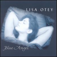 Lisa Otey - Blue Angel lyrics