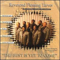 Rev. Fleming Tarver - The Best Is Yet to Come lyrics
