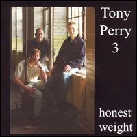 Tony Perry - Honest Weight lyrics
