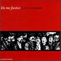 Len Graham - Do Me Justice lyrics