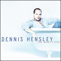 Dennis Hensley - The Water's Fine lyrics