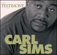 Carl Sims - The Testimony Of Carl Sims lyrics