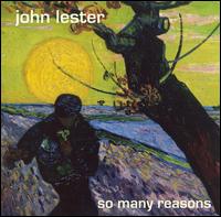 John Lester - So Many Reasons lyrics