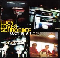 Lucy Loves Schroeder - Lucy Is a Band lyrics