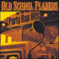Old School Players - Party Rap Hits lyrics