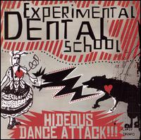 Experimental Dental School - Hideous Dance Attack!!! lyrics