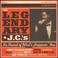 The Legendary JC's - The Church of What's Happenin' Now lyrics