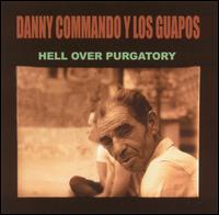 Danny Commando - Hell over Purgatory lyrics