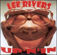 Lee Rivers - Up' N' In lyrics