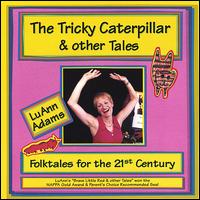 Luann Adams - The Tricky Caterpillar & Other Tales lyrics