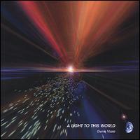 Gene Viale - A Light to This World lyrics