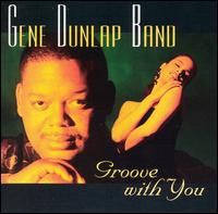 Gene Dunlap - Groove with You lyrics