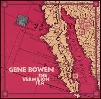 Gene Bowen - Vermilion Sea lyrics