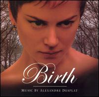 Alexandre Desplat - Birth [Original Score] lyrics