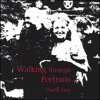 Charlie Lang - Walking Through Portraits lyrics