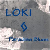 Loki - Paradise Blues lyrics