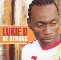 Lukie D - Be Strong lyrics