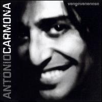 Antonio Carmona - Vengo Venenoso lyrics